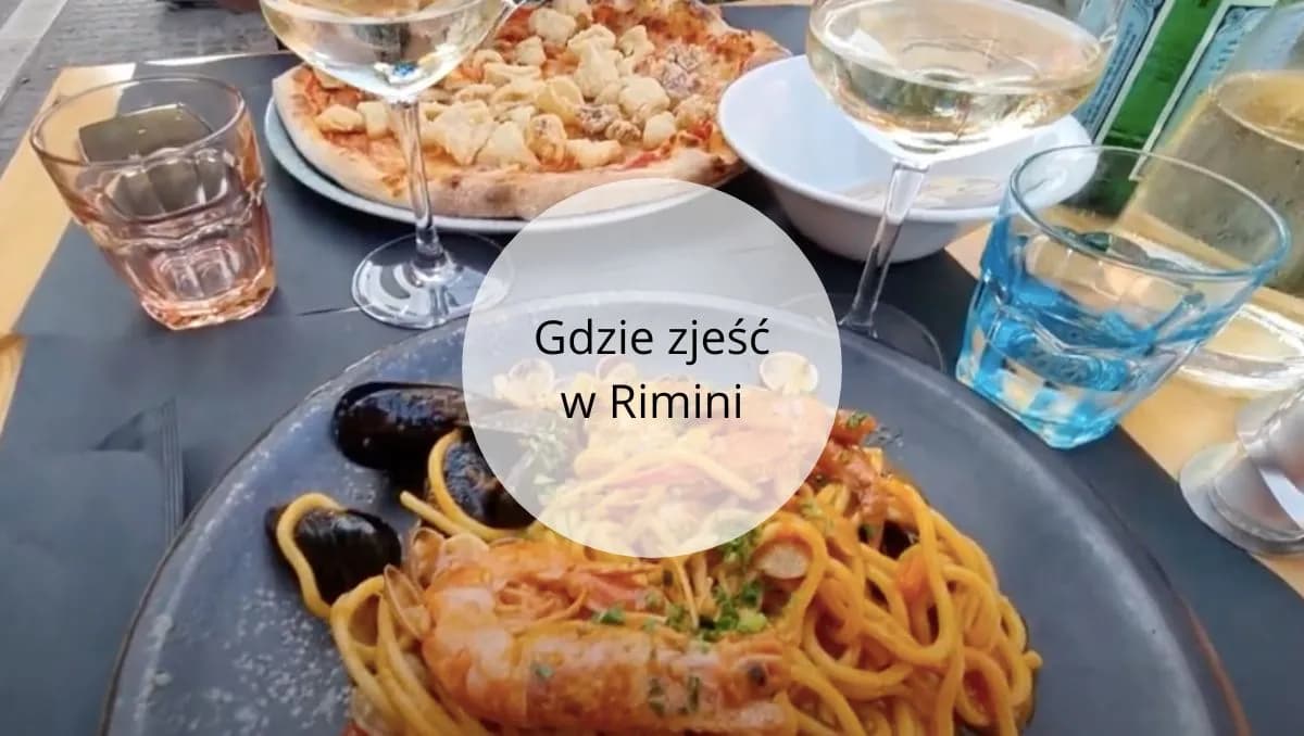 Rimini gdzie zjeść – najlepsze restauracje i lokalne smaki, które musisz spróbować